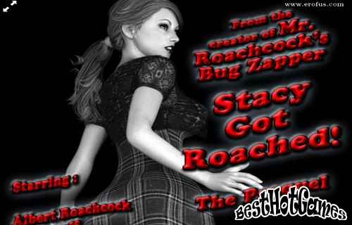 Stacy grabbed a cockroach